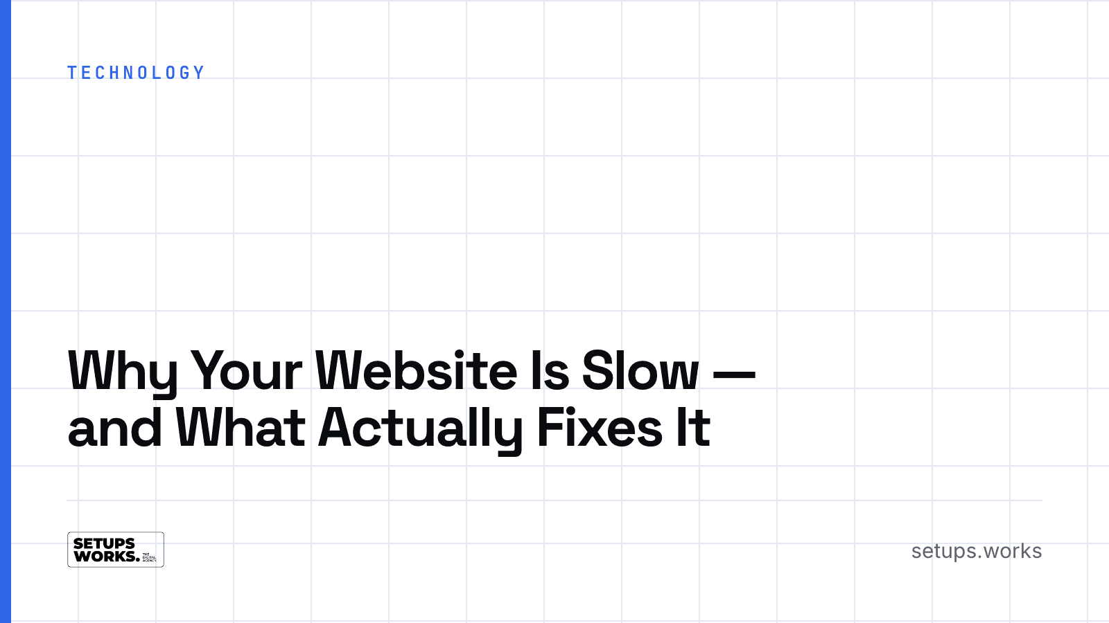 Why Your Website Is Slow — and What Actually Fixes It